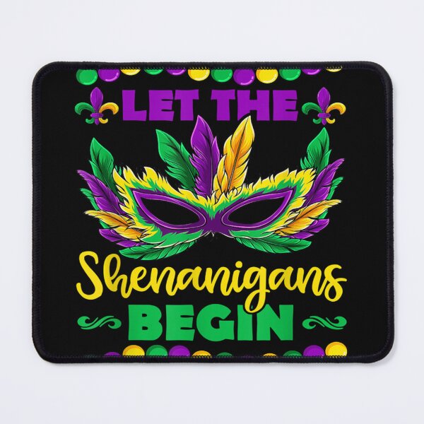 Item preview, Let The Shenanigans Begin Mardi Gras designed and sold by SunshineJimmie.