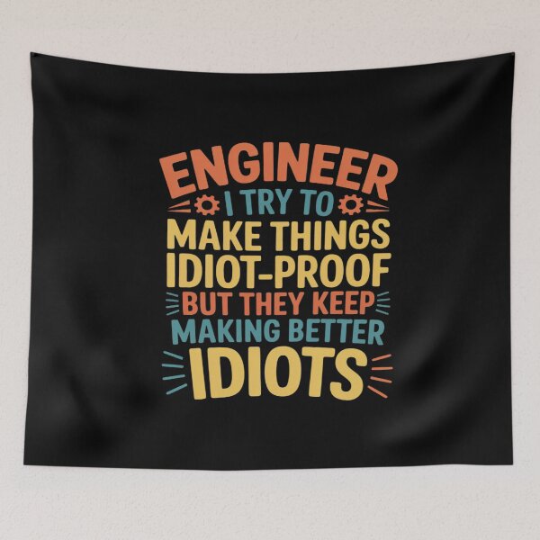 Item preview, Engineer - Idiot-Proof Engineering Typography designed and sold by ProudForFunny.