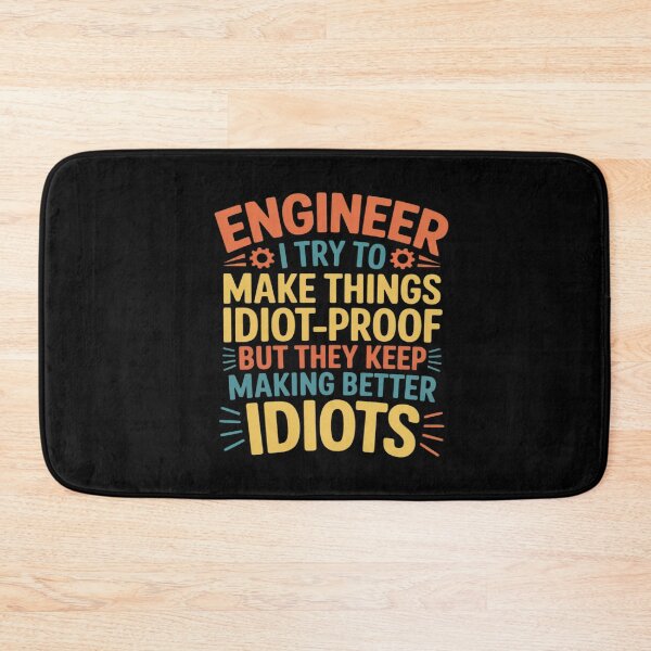 Item preview, Engineer - Idiot-Proof Engineering Typography designed and sold by ProudForFunny.