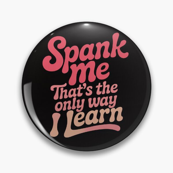 Item preview, Spank me that's the only way i learn designed and sold by czechascheledu.