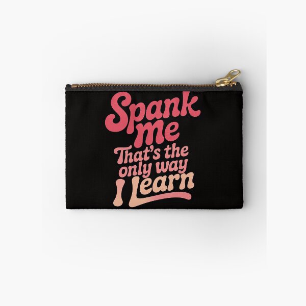 Item preview, Spank me that's the only way i learn designed and sold by czechascheledu.