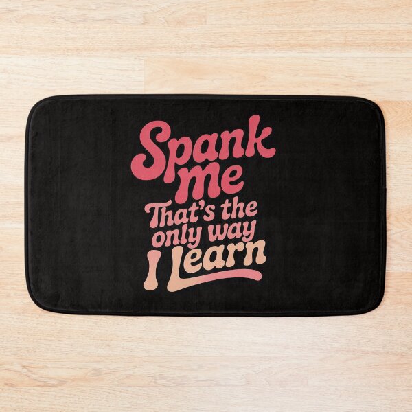 Item preview, Spank me that's the only way i learn designed and sold by czechascheledu.