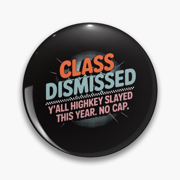 Item preview, Teacher Class Dismissed Yall Highkey Slayed This Year No Cap designed and sold by czechascheledu.