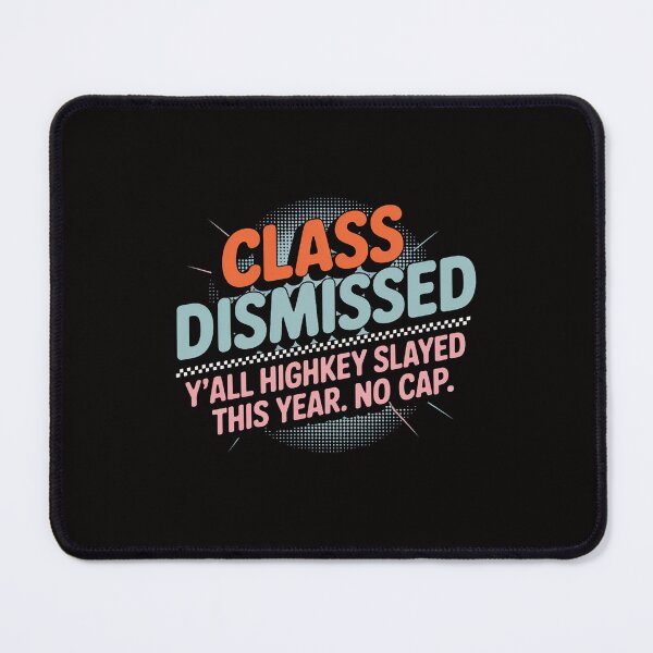 Item preview, Teacher Class Dismissed Yall Highkey Slayed This Year No Cap designed and sold by czechascheledu.