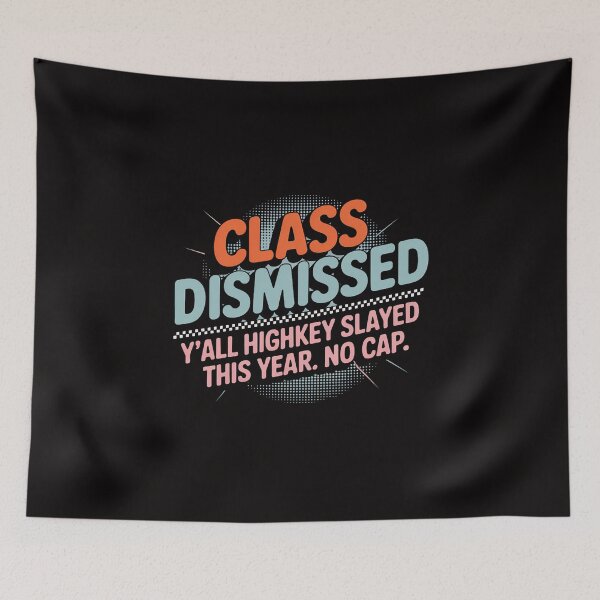 Item preview, Teacher Class Dismissed Yall Highkey Slayed This Year No Cap designed and sold by czechascheledu.
