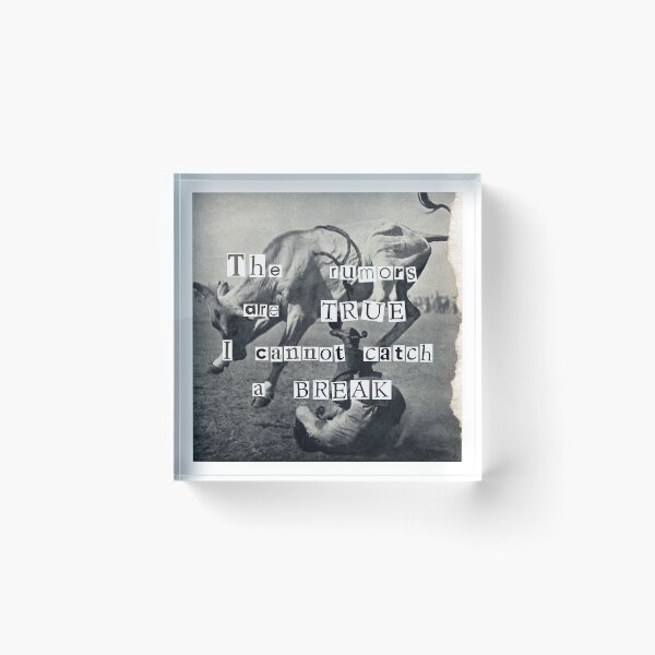 Item preview, the rumors are true i cannot catch a break designed and sold by notasoupcompany.