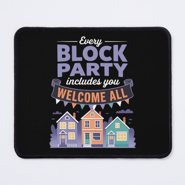 Item preview, Every Block Party Includes You Street Banner Graphic designed and sold by ProudForFunny.