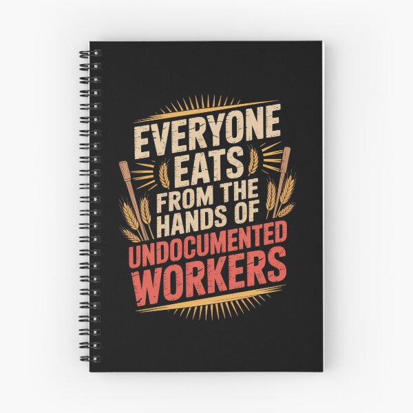Item preview, Everyone Eats from The Hands of Undocumented Workers Rights designed and sold by ProudForFunny.