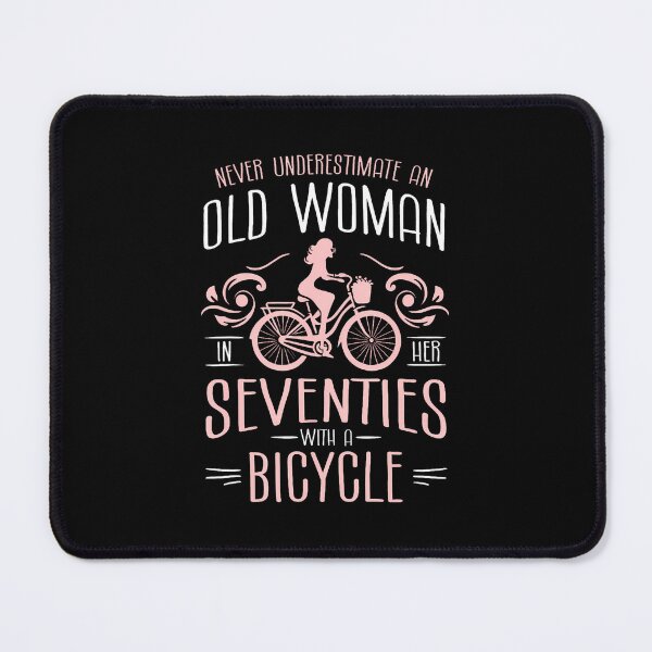Item preview, Never Underestimate An Old Woman In Her Seventies Bicycle designed and sold by caiknelinex.