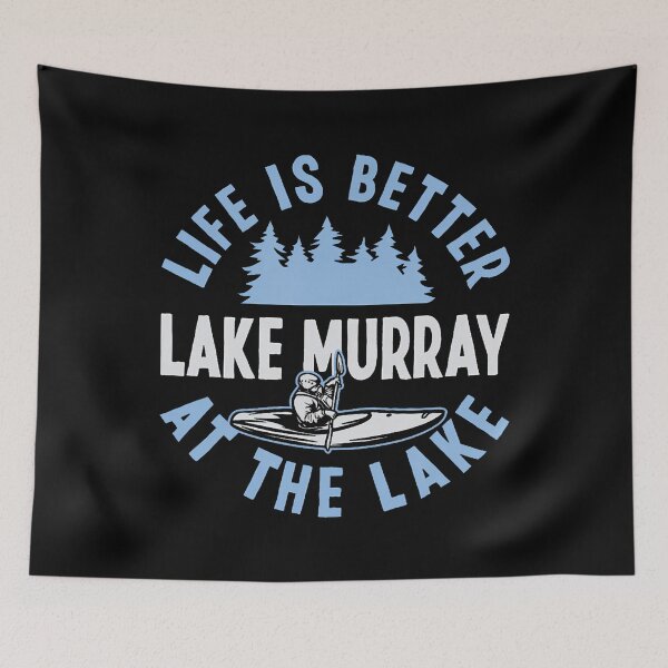 Item preview, Matching Lake Murray Vacation Life Is Better At The Lake designed and sold by cordfried3h.