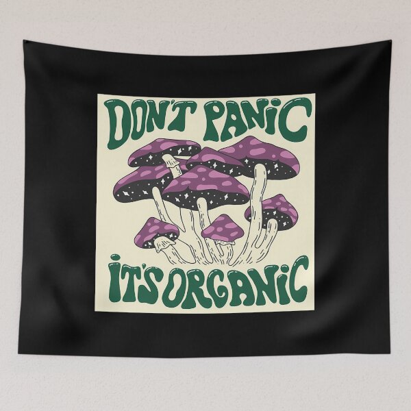 Item preview, Don’t Panic It’s Organic Mushroom Quote designed and sold by sapresalgan5.