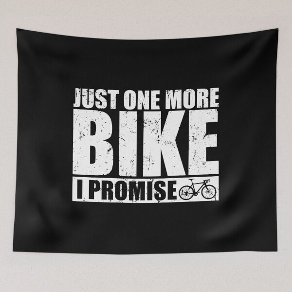 Item preview, Just one More Bike I Promise - Funny Bike Lovers designed and sold by ishanaveraty.