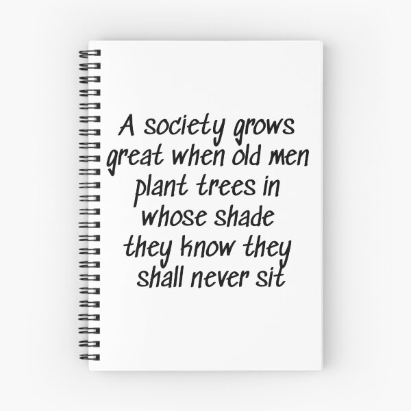 Item preview, A society grows great when old men plant trees in whose shade they know they shall never sit designed and sold by Roxane Bay.