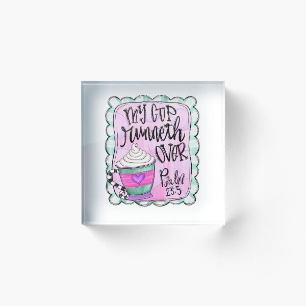 Item preview, "My Cup Runneth Over Psalm 23:5" designed and sold by MarlandTreasures.