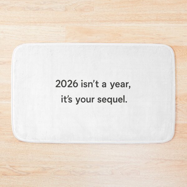 Item preview, 2026 Isn’t a Year, It’s Your Sequel – Motivational Quote designed and sold by beckdigital77.