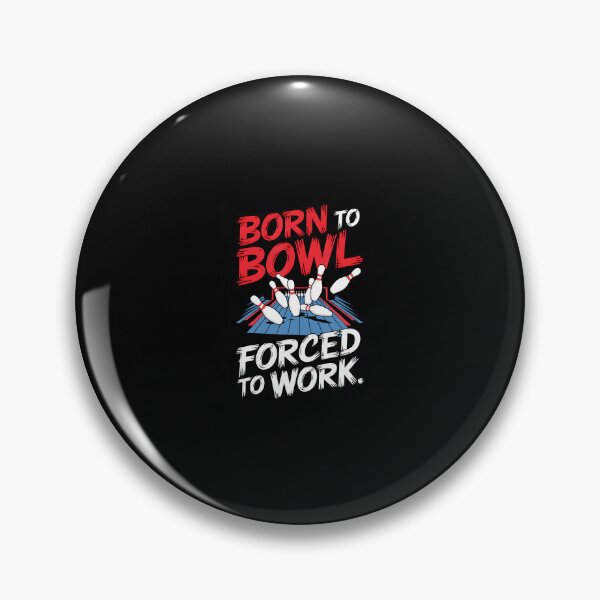Item preview, Born To Bowl Forced To Work Funny Usa Bowling designed and sold by reeneregen.