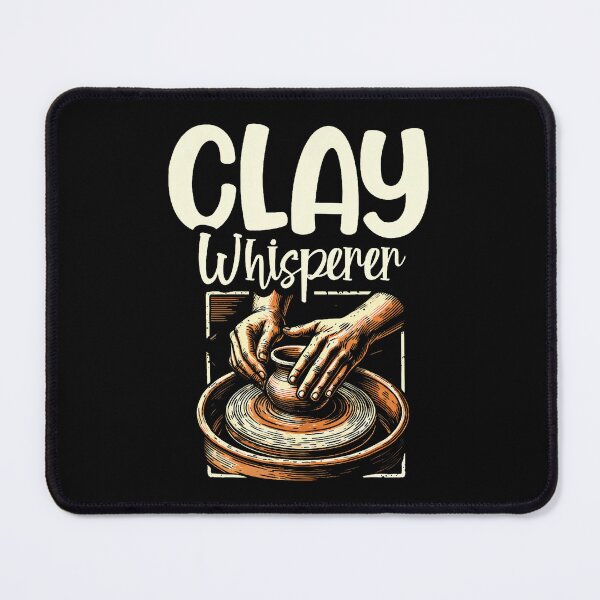Item preview, Clay Whisperer Funny Pottery Clay Ceramic Art designed and sold by AileighKyser.