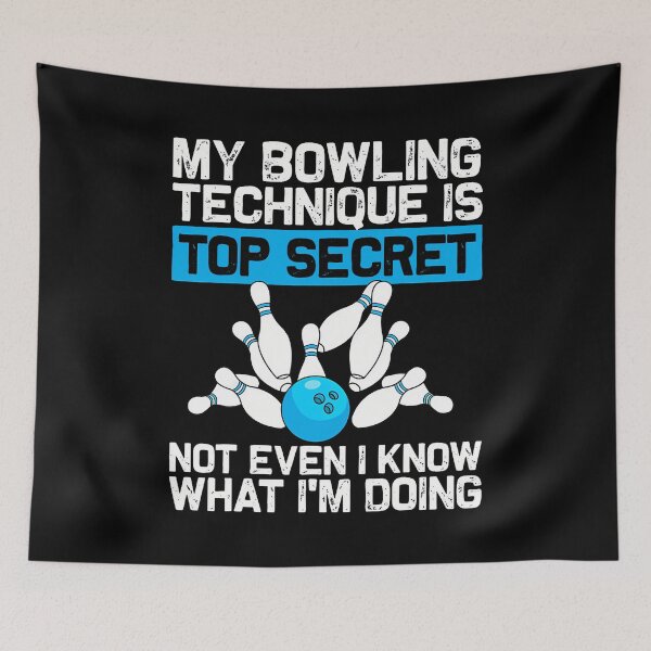 Item preview, My Bowling Technique Is Top Secret Funny Bowling Bowler designed and sold by godzillabro.