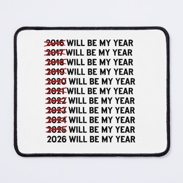 Item preview, 2026 Will Be My Year Somehow Still Trying designed and sold by HumansStuck12.