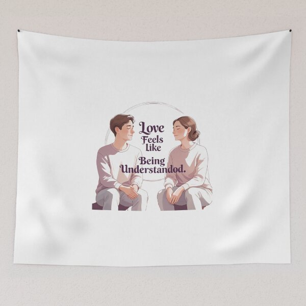 Item preview, Love Feels Like Being Understood designed and sold by SloganSauce.