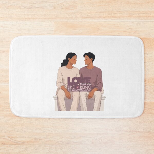 Item preview, Love Feels Like Being Understood relationship quote designed and sold by SloganSauce.