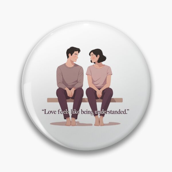 Item preview, Love Feels Like Being Understood  emotional intimacy designed and sold by SloganSauce.