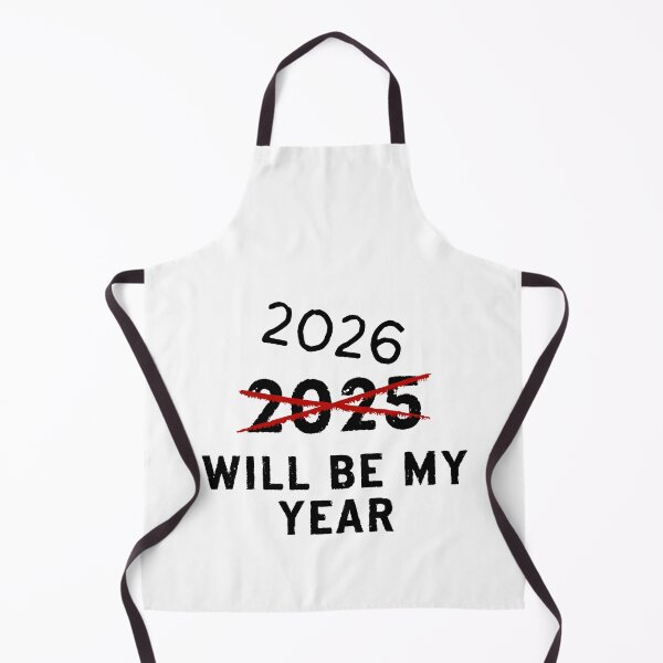 Item preview, 2026 Will Be My Year No Matter What Happy designed and sold by HumansStuck12.