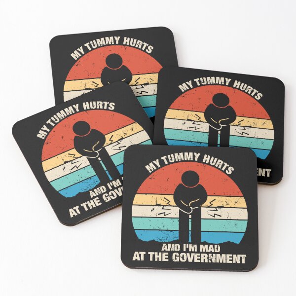 Item preview, My Tummy Hurts And I'm Mad At The Government designed and sold by idalineverica.