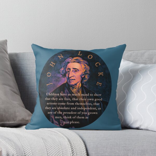 Item preview, John Locke quote: Children have as much mind to show that they are free, that their own good actions come from themselves, designed and sold by artbleed.