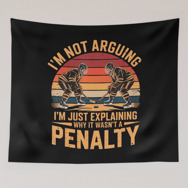 Item preview, I'M Not Arguing I'M Just Explaining Why It Wasn't A Penalty designed and sold by LunaDangelo.