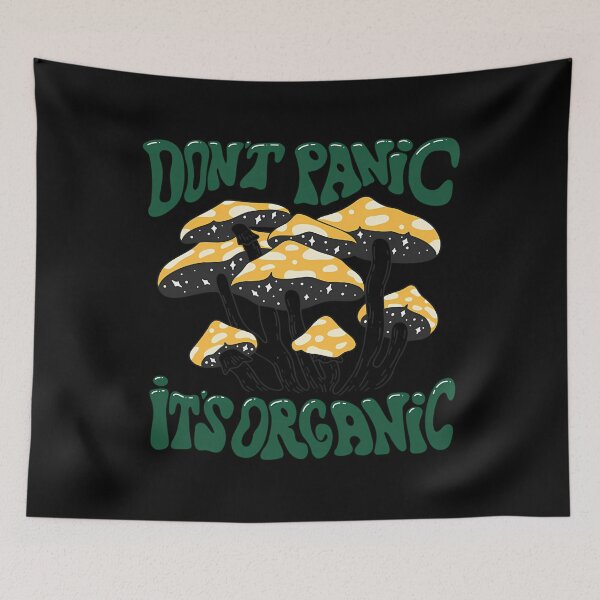 Item preview, Don’t Panic It’s Organic Mushroom Quote designed and sold by razlinesenowp.