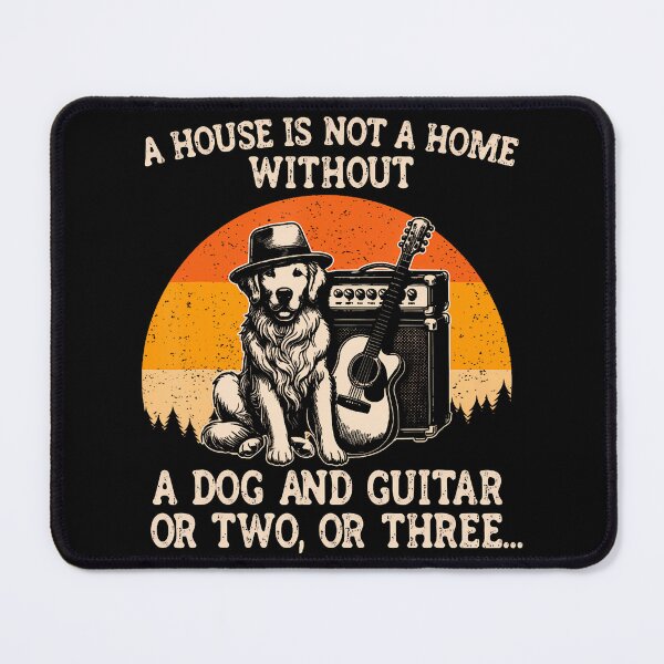 Item preview, A House Is Not A Home Without A Dog And Guitar Or Two Three designed and sold by markettathorn.