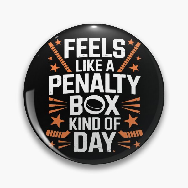 Item preview, Feels Like A Penalty Box Kind of Day Hockey Lovers designed and sold by Libbysharts.