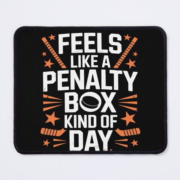 Item preview, Feels Like A Penalty Box Kind of Day Hockey Lovers designed and sold by Libbysharts.