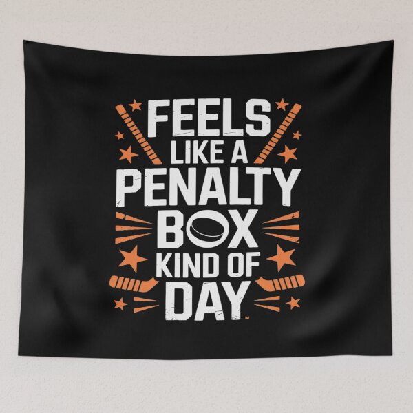 Item preview, Feels Like A Penalty Box Kind of Day Hockey Lovers designed and sold by Libbysharts.