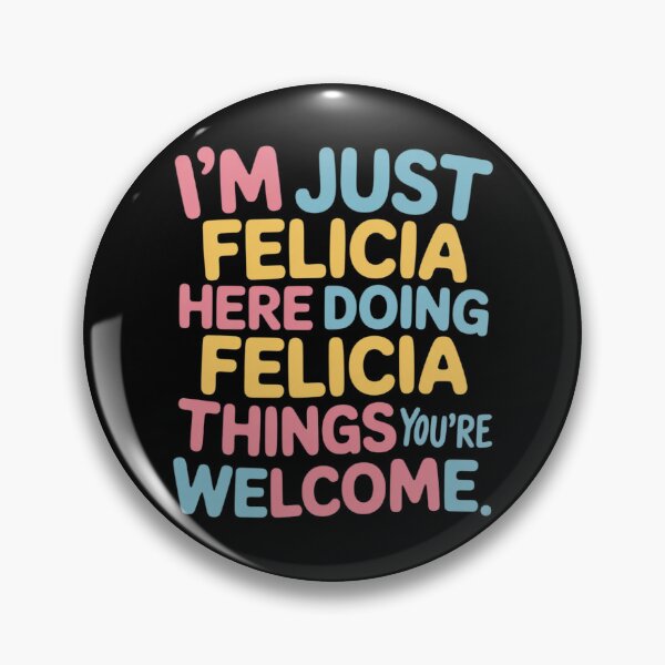 Item preview, Felicia Here Doing Felicia Things Felicia Name designed and sold by Libbysharts.