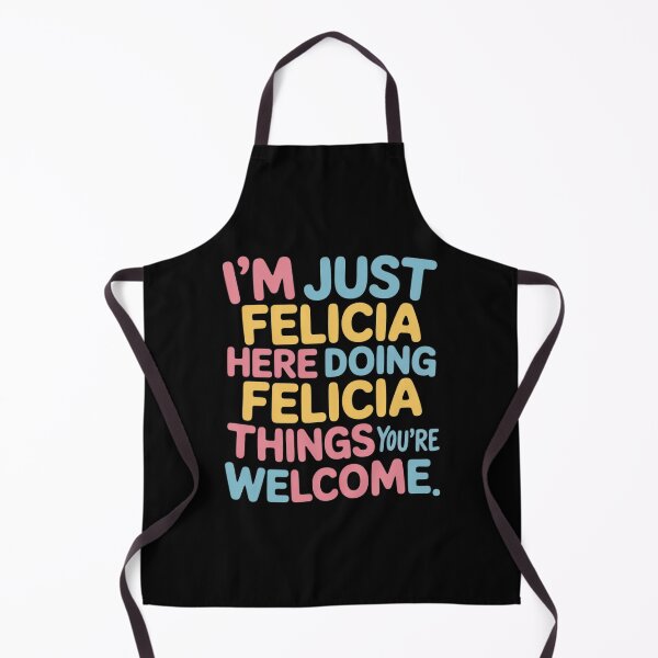 Item preview, Felicia Here Doing Felicia Things Felicia Name designed and sold by Libbysharts.