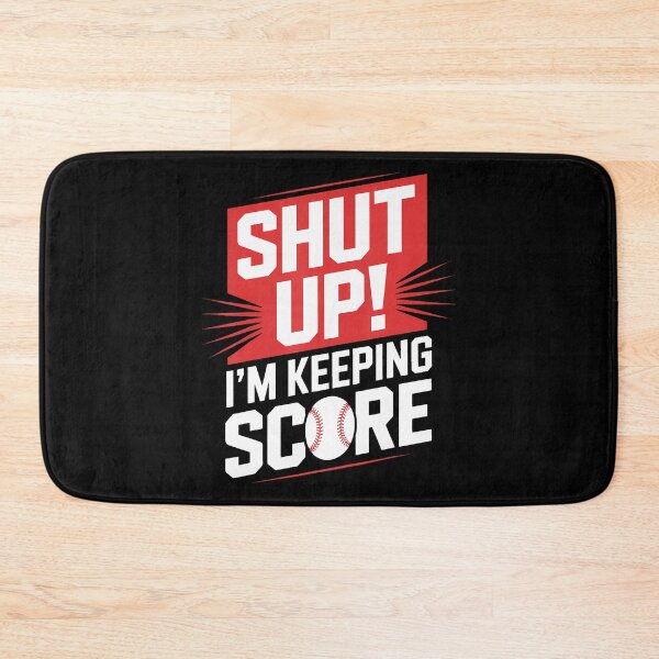 Item preview, Scorekeeper Shut Up I'M Keeping Score Baseball Moms Dads designed and sold by knjisapueyesq.