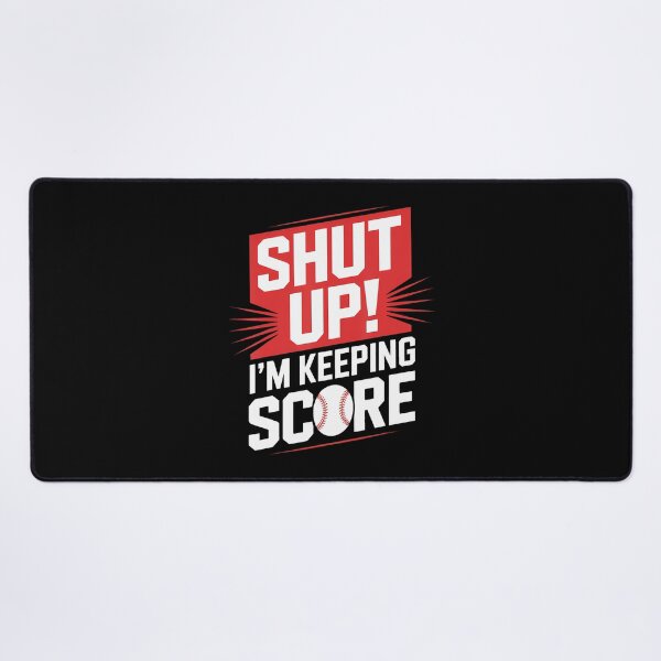 Item preview, Scorekeeper Shut Up I'M Keeping Score Baseball Moms Dads designed and sold by knjisapueyesq.