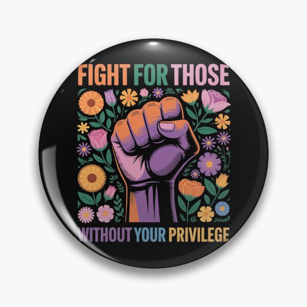 Item preview, Fight For Those Without Your Privilege Quote Subtle Flower designed and sold by Libbysharts.