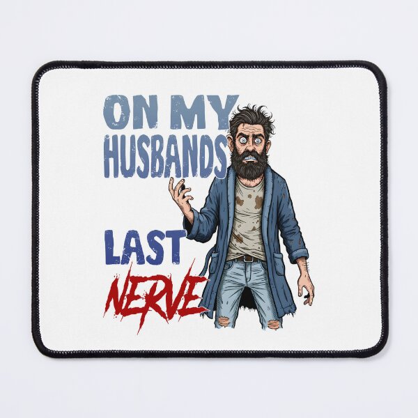 Item preview, Funny Marriage Humor - On My Husband's Last Nerve T-Shirt designed and sold by Mr Lee.