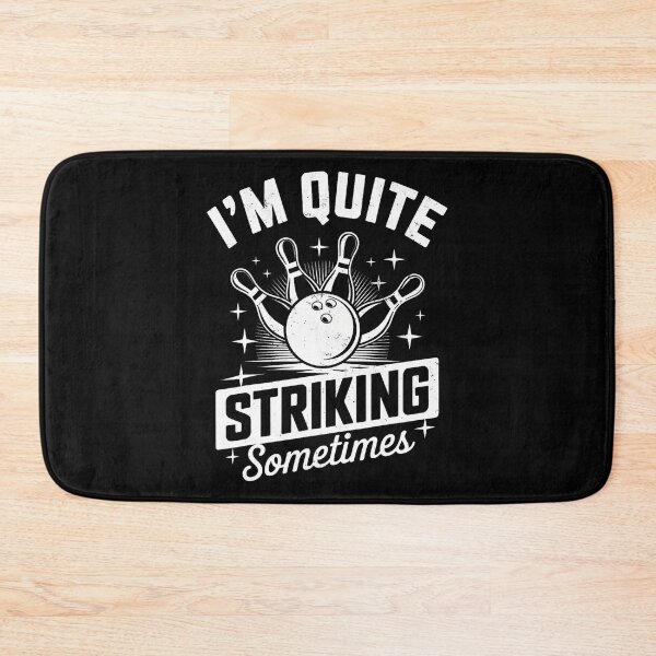 Item preview, I'M Quite Striking Sometimes' Bowling Funny Bowler Joke designed and sold by markettathorn.