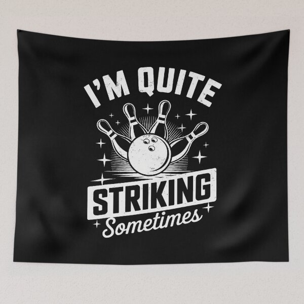 Item preview, I'M Quite Striking Sometimes' Bowling Funny Bowler Joke designed and sold by markettathorn.