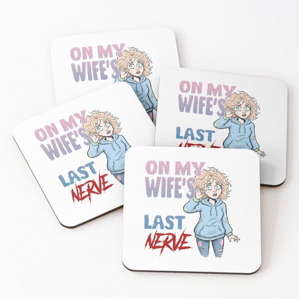 Item preview, Funny Marriage Humor - On My Wife's Last Nerve T-Shirt designed and sold by Mr Lee.