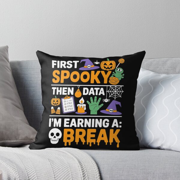 Item preview, First Spooky Then Data I'm Earning A Break designed and sold by Libbysharts.