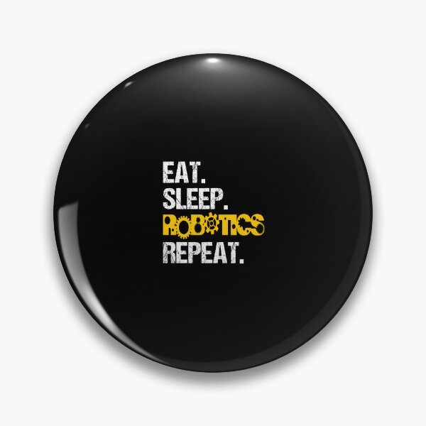 Item preview, Robotics Eat Sleep Repeat Machine Engineer Robots designed and sold by scottsurswab.