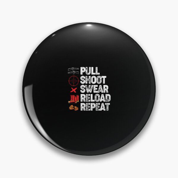 Item preview, Funny Trap Shooting Lovers Pull Shoot r Reload Repeat designed and sold by scottsurswab.
