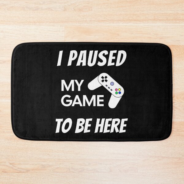 Item preview, Gaming Video Games I Paused My Game To Be Here designed and sold by oglesum.