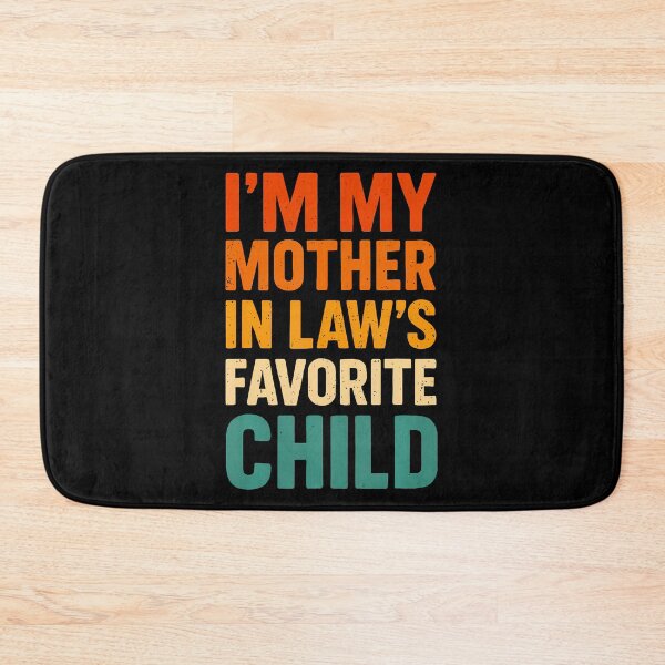 Item preview, Im My Mother In Laws Favorite Child Funny Parent Vintage designed and sold by oglesum.