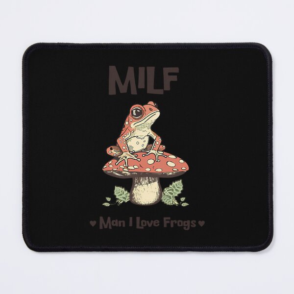 Item preview, MILF Man I Love Frogs Cute Frog Mushroom designed and sold by sayfogrodenn.